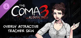 The Coma 3: Bloodlines - Overly Attractive Teacher Skin