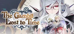 The Gambit Lost to Time Playtest