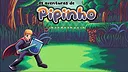The Adventures of Pipinho Screenshot 7