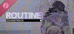 ROUTINE Official Soundtrack