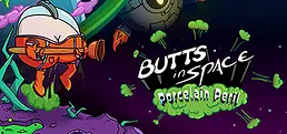 Butts in Space: Porcelain Peril Playtest