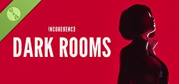 Incoherence: Dark Rooms Demo