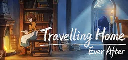 Travelling Home: Ever After PlayTest