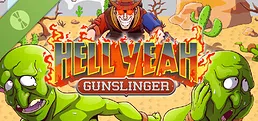 HELL YEAH: GUNSLINGER Demo