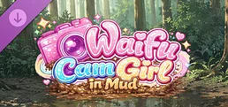Waifu Cam Girl in Mud