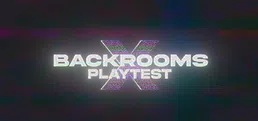 BackRooms X Playtest