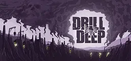 Drill Deep