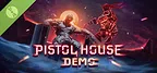 Pistol House Demo