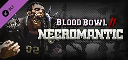 Blood Bowl 2 - Necromantic