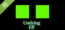 Undying Elf Demo