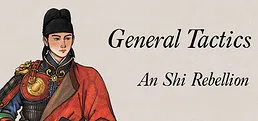 General Tactics: AnShi Rebellion