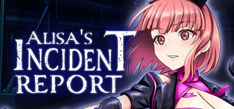 Alisa’s Incident Report