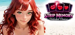 Strip Memory: Unlocked Desires