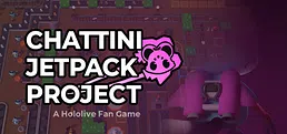 Chattini Jetpack Project: A Hololive Fan Game