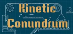 Kinetic Conundrum