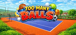 Too Many Balls