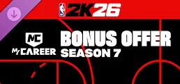 NBA 2K26 MyCAREER Season 7 Bonus Offer