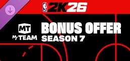 NBA 2K26 MyTEAM Season 7 Bonus Offer