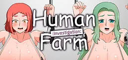 Human Farm : Investigation :