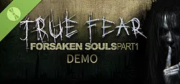 True Fear: Forsaken Souls Part 1 Demo