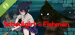 Schoolgirl vs Fishman Demo