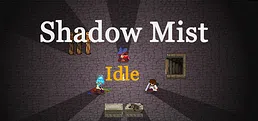 Shadow Mist Idle