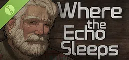 Where the Echo Sleeps Demo