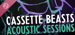 Cassette Beasts Acoustic Sessions