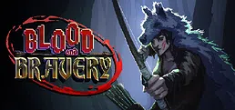 Blood and Bravery