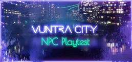 Vuntra City Playtest