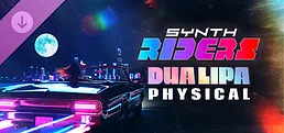 Synth Riders: Dua Lipa - "Physical"