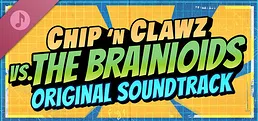 Chip ‘n Clawz vs. The Brainioids Soundtrack