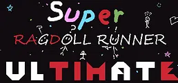 Super Ragdoll Runner Ultimate