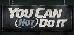 You Can (Not) Do It!!
