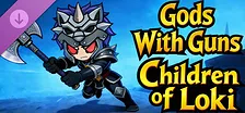 Gods with Guns : Children of Loki