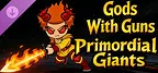 Gods with Guns : Primordial Giants