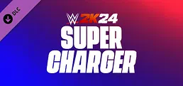 WWE 2K24 Super Charger