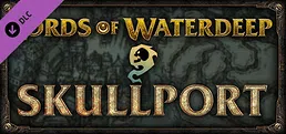 D&D Lords of Waterdeep: Skullport expansion