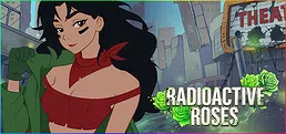 Radioactive Roses