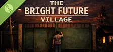 The Bright Future Village Demo