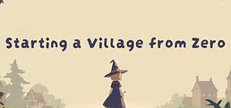 Starting a Village from Zero