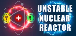 Unstable Nuclear Reactor