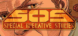SOS: SPECIAL OPERATIVE STORIES