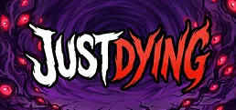 Just Dying Playtest