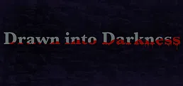 Drawn into Darkness Playtest