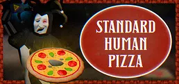 Standard Human Pizza Playtest
