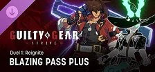 GGST Blazing Pass Plus Duel 1: Reignite