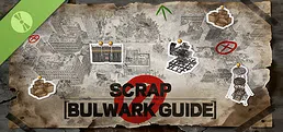 Scrap Bulwark Guide Demo