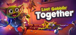 Loot Gobblin' Together Playtest