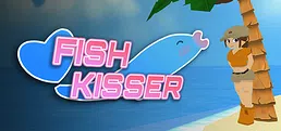 FISH KISSER